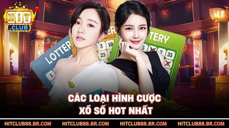 Các loại hình cược xổ số HOT nhất
