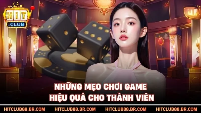Những mẹo chơi game hiệu quả cho thành viên
