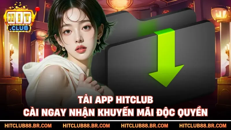 Tải App HITCLUB