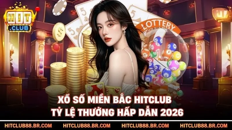 Xổ Số Miền Bắc HITCLUB